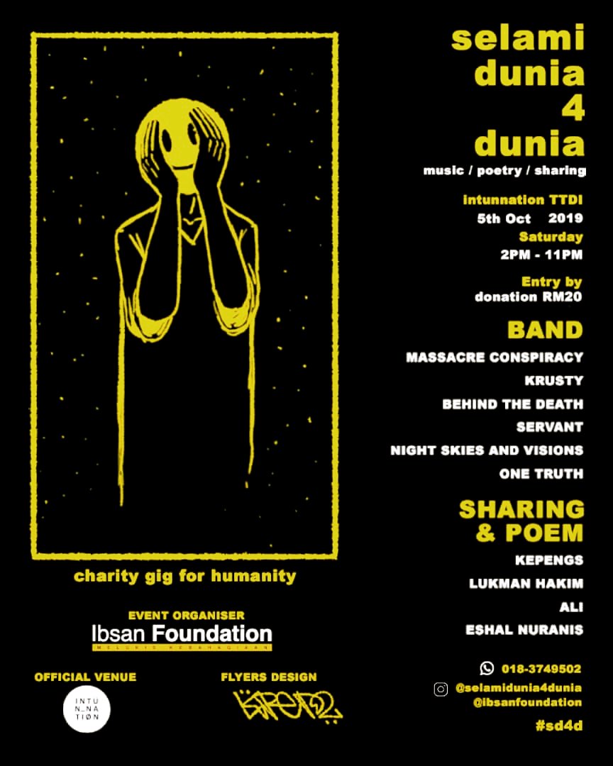 ⚡ Selami dunia 4 dunia ⚡

CHARITY GIGS FOR HUMANITY

Donation - RM20

Tarikh - 05102019

bertempat di @intunnation TTDI ,

Mari kita berhibur sambil beramal,membantu pada yang lebih memerlukan ! Mark date korang! Cakap banyak tak guna , sepak bola tak kena, jumpa di sana !🤘👽