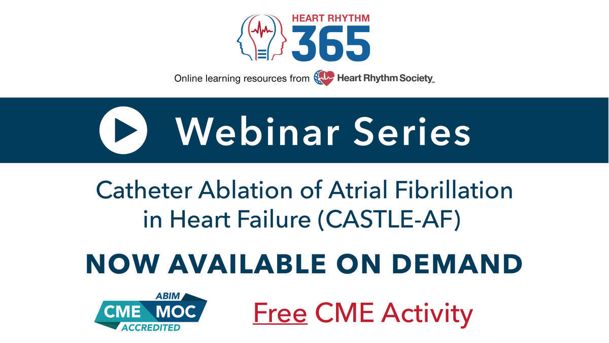 HRSonline's tweet photo. Review #lessonslearned from landmark #CASTLEAF trial and rekindle debate re: catheter #ablation of #AFib in patients with HF. Watch free webinar in new HRS learning platform, #HeartRhythm365. Credit available. https://t.co/ZspSWN2ja9 #EPeeps #CardioTwitter #MedEd #AFibAwareness https://t.co/7c3FKGhkLe