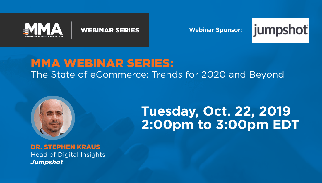 MMAglobal's tweet photo. We've got a new #webinar on October 22!  Join us with @jumpshot's @stephenkraussf for a data-driven perspective on the state of #eCommerce today, and the trends that will reshape the industry in 2020 and beyond.  RSVP today: https://t.co/byLJDL8FSq #MMAweb #marketing https://t.co/OI5xga5bsh