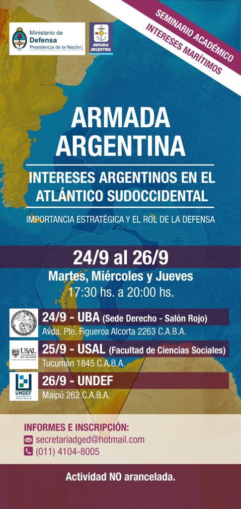 Armada_Arg's tweet photo. #Seminario: “Intereses Argentinos en el Atlántico Sudoccidental” - Importancia estratégica y el rol de la defensa. 

📍24/9 @UBAonline Av Figueroa Alcorta 2633
📍25/9 @USalvador Tucumán 1845
📍26/6 @UNDEFArgentina Maipú 262

Info:
✉️secretariadged@hotmail.com
📞011 4104 - 8005 https://t.co/wRgNoDgVcC