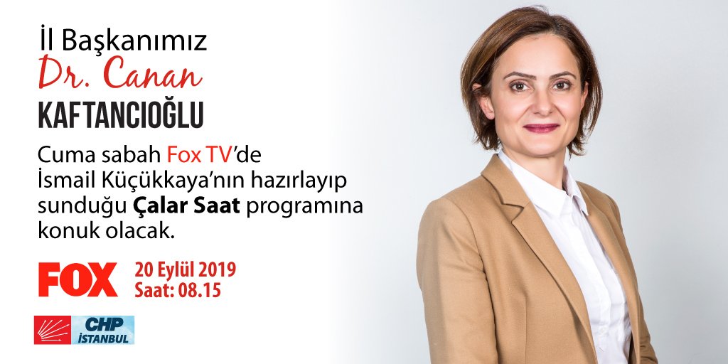 Chp Istanbul Il Baskanligi A Twitter Il Baskanimiz Dr Canan Kaftancioglu Cuma Sabah 08 15 Te Fox Tv De Ismail Kucukkaya Nin Hazirlayip Sundugu Calar Saat Programina Konuk Olacak Https T Co 9oirpwylgd