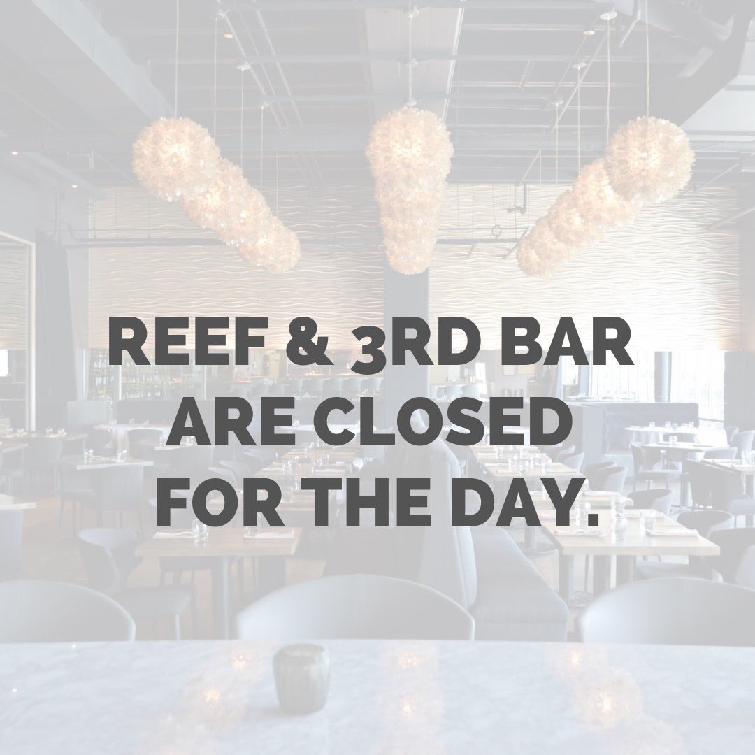 For the safety of our employees and guests, REEF &amp; 3rd Bar are closed for the day. Stay safe out there. 
#HoustonStrong
