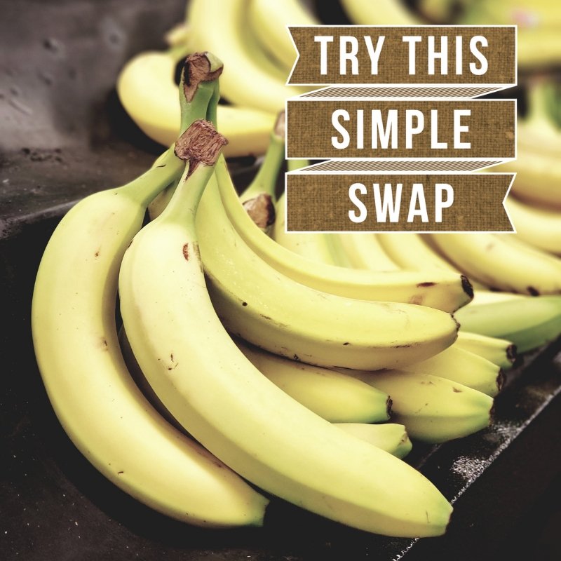 Simple Swap: Looking for a quick on the go snack? Rather than a granola bar that is packed with sugar try a banana. Bananas are famous for their potassium and contain carbohydrates that may provide needed energy for your muscles.