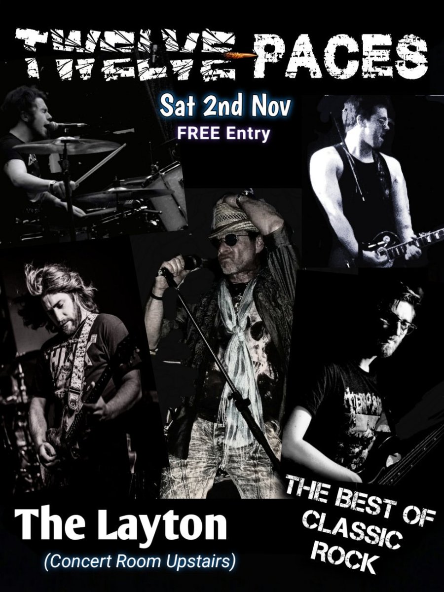 TwelvePaces's tweet photo. Sat 2nd Nov The Layton Concert Room. Playing the BEST of Classic Rock! https://t.co/zk9kt8tpCI