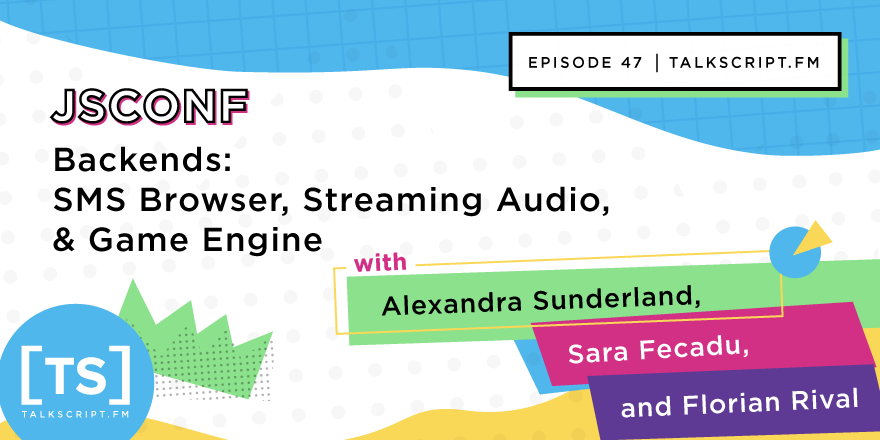 TalkScript's tweet photo. Episode 4 from our 6-part series at @JSConfUS is live! Listen in as the #TalkScript team chats with @alexandras_dev, @sarafecadu and @Florianrival around the theme of #backend services. #JavaScript #WebAssembly #React https://t.co/dFsj39iO3N https://t.co/2vZ0284uk1