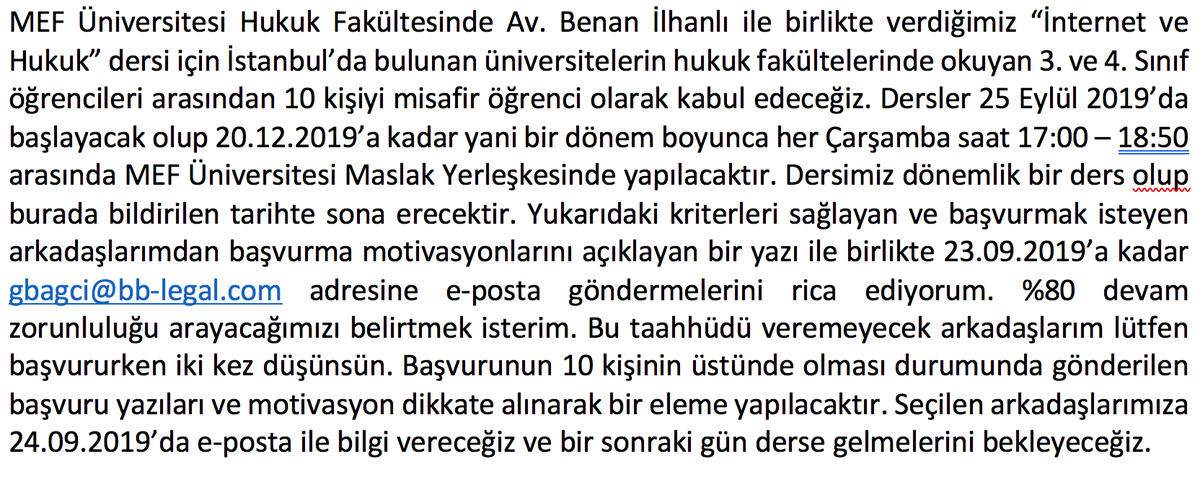 MEF Üniversitesi Hukuk Fakültesin'deki Internet ve Hukuk dersimiz için 10 arkadaşımızı misafir olarak kabul edeceğiz. Görselde gerekli bilgiler bulunuyor. İlgilenenlerin 23 Eylül'e kadar mail göndermelerini bekliyorum.