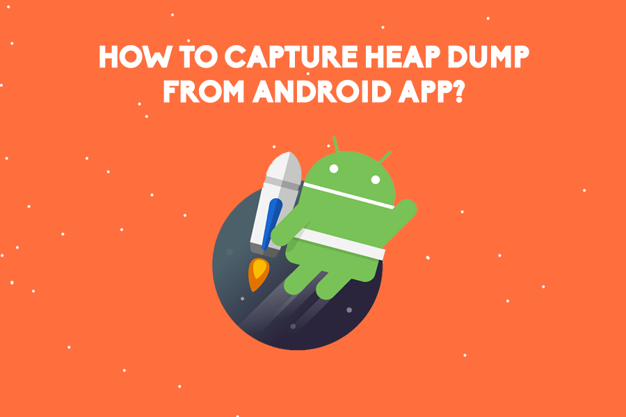 ycrash_rca's tweet image. How to capture Heap Dumps from Android App? – 3 Options.  ow.ly/m1na30pztzJ
#Memory Profiler #heapdump #AndroidHeapDump
#AndroidDebugBridge #OutOfMemoryError
