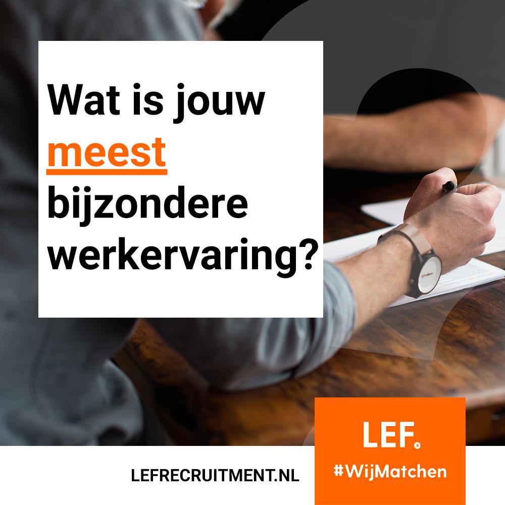 Iedereen heeft in zijn of haar baan/stage wel eens iets bijzonders meegemaakt. Bij LEF vragen we ons af: Wat is jouw meest bijzondere werkervaring? We zijn benieuwd naar de (bijzondere) reacties! #WijMatchen #ExpertInRecruitment