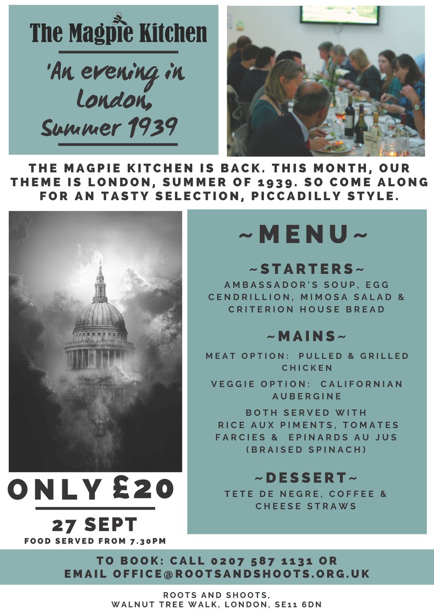 Roots and Shoots (@rootshoot) on Twitter photo London, Summer, 1939. Magpie is back with a commemoration of the last summer before war was declared in 1939...Don't worry no rations here. Come live it up, Piccadilly style.
Only £20 for the three course meal (Bring your own bottle).
27th Sept @7.30pm
#socialdining #kennington London, Summer, 1939. Magpie is back with a commemoration of the last summer before war was declared in 1939...Don't worry no rations here. Come live it up, Piccadilly style.
Only £20 for the three course meal (Bring your own bottle).
27th Sept @7.30pm
#socialdining #kennington