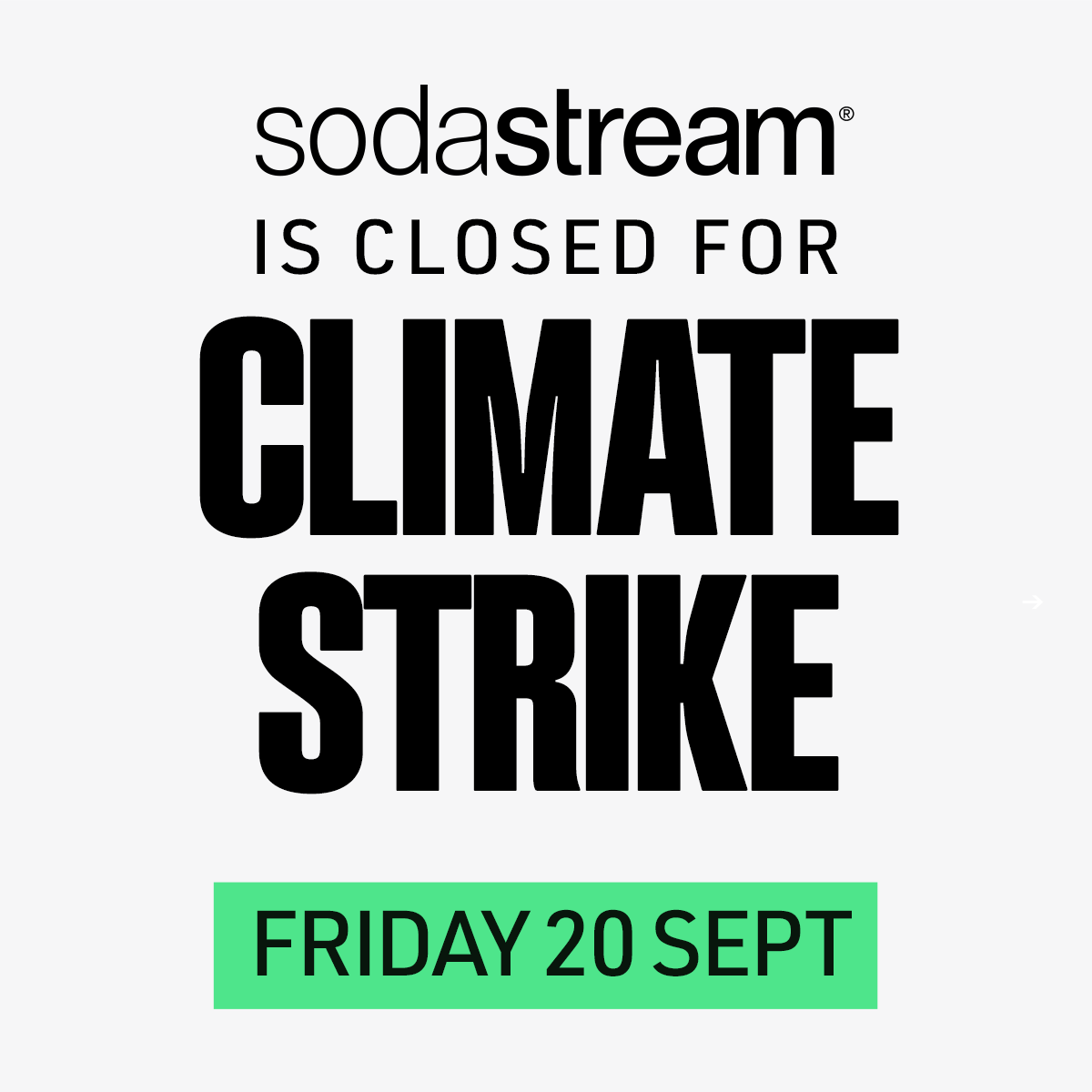 SodaStream_CA's tweet photo. SodeaStream is closed for the #climatestrike. Be back tomorrow.  https://t.co/7Si6mRXtgJ https://t.co/uZeCBTdNBh