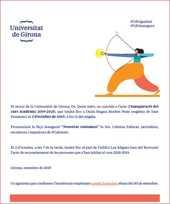 Personal jubilat de la UdG, us esperem a tots a l' acte de reconeixement de les persones que s' han jubilat el curs 2018-2019.
protocol@udg.edu

Dimecres 2 d' octubre, Edifici de les Àligues ( Rectorat )  Us esperem !!