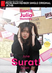 Surat cintaku yang pertama~
Ditujukan pada Julia~
Seperti melody yang indah~
Kata-kata cintaku padamu~
<a href="/Julie_JKT48/">Julie</a> #Surat