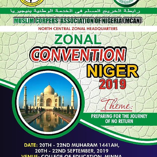 McanNigerState's tweet photo. MUSLIM CORPERS' ASSOCIATION OF NIGERIA (MCAN)- NORTH CENTRAL ZONE 

Invites delegates from member states to her
2019 BI-ANNUAL CONVENTION
To be held in Minna, Niger State.

Theme: "Preparing for the journey of no return"

 Activities include :
📍A special lecture https://t.co/2tOev29chR