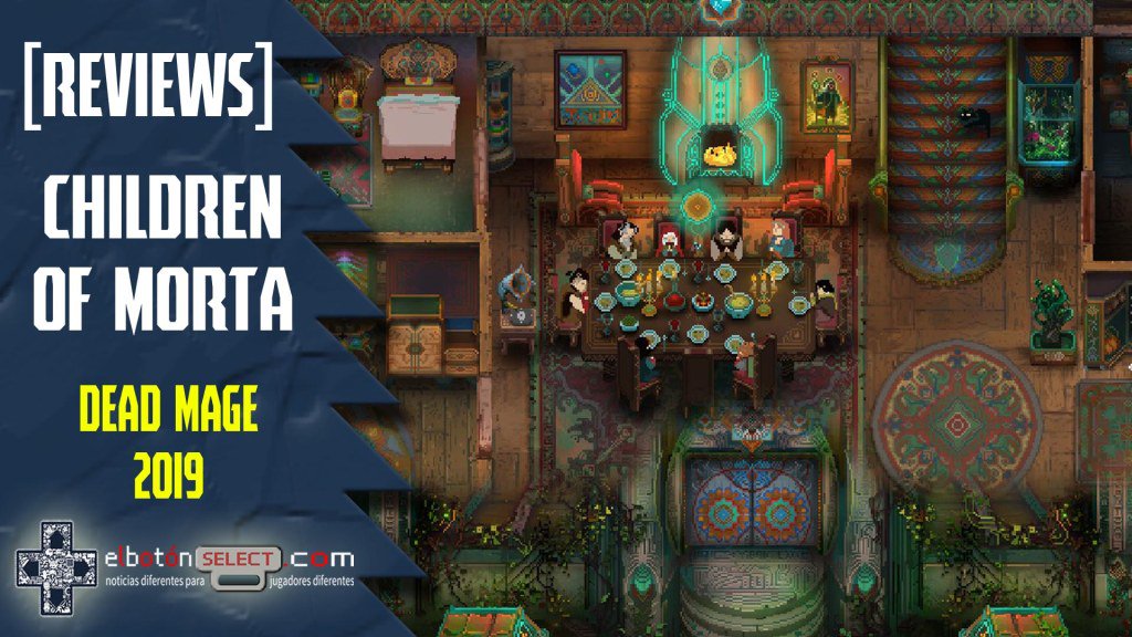[Review] Children of Morta – Hermoso, desafiante y necesario elbotonselect.com/review-childre…