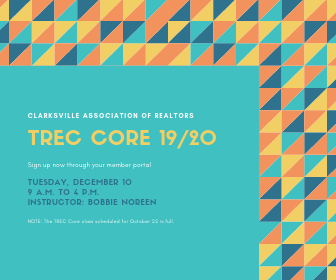 Heads up! The TREC Core class scheduled for Oct. 22 is FULL. Want to get on the wait list? Email education@clarksvilleaor.com.

The next class will be offered Dec. 10 (details below). You can sign up for that class through your member portal: bit.ly/2ksgXaN