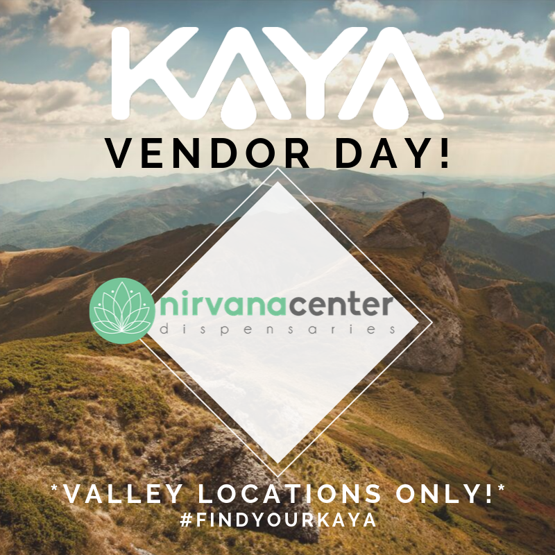 *PHOENIX NIRVANA LOCATIONS* - BOGO KAYA PRODUCTS TODAY! #FindYourKAYA #CannabisCommunity #AZMMJ #HMHLovesYou