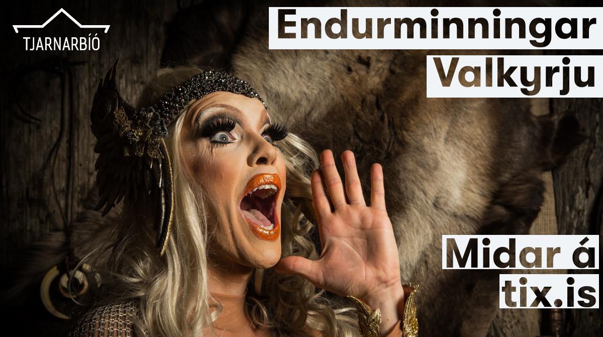 Endurminningar Valkyrju er dýrðleg og dansandi drag-revía eftir þau Ásgeir Helga Magnússon, Cameron Corbett, Sigríði Eyrúnu Friðriksdóttur og Sigurð H. Starr Guðjónsson.

Tryggðu þér miða hér: bit.ly/Valkyrja