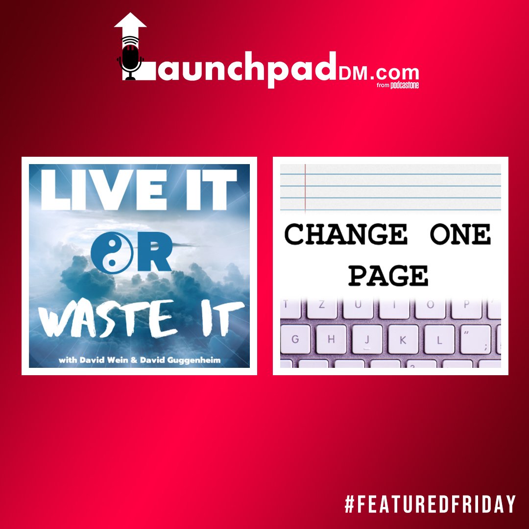 We're back with another #FeaturedFriday! This week, #LiveItOrWasteIt &amp; #ChangeOnePage caught our ear! Keep up the great content everyone! We're loving all of these podcasts!
