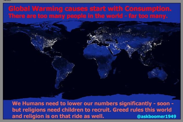 askboomer1949's tweet photo. There are Too Many Humans on this Rock

We Must Overcome the Greed 

#ClimateStrikeSeattle #ClimateStrike #ClimateAction #NoDINO #GlobalWarming #ClimateChange 
#VetsResistSquadron https://t.co/y5JdrkDeq0
