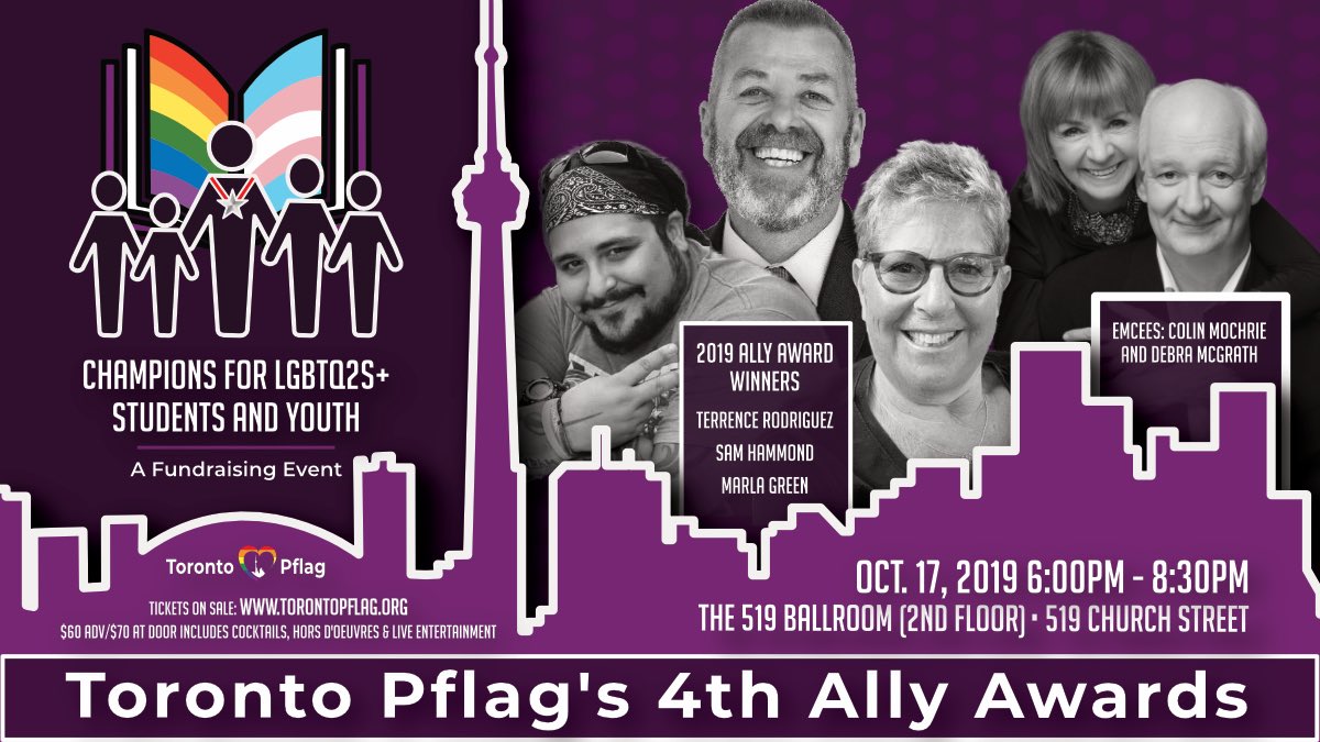 Please support us by coming to our Ally Awards. Tickets available on our new, improved website Torontopflag.org