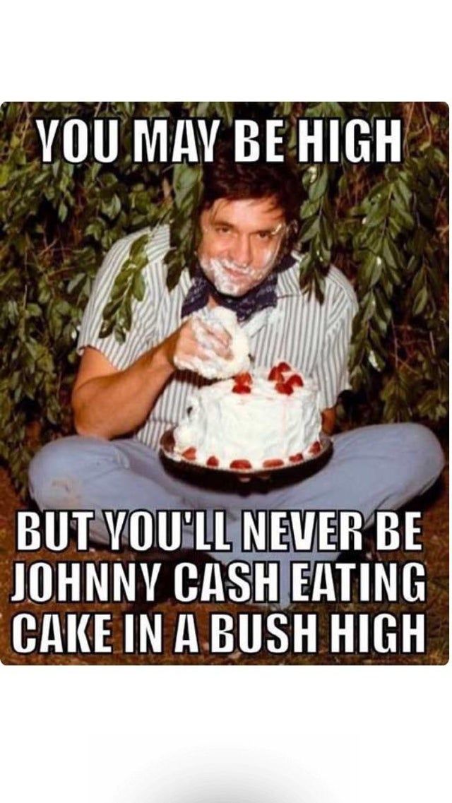 dindianstoner's tweet photo. I wish I was Johnny Cash!!!
I always wonder if #JohnnyCash got high. I also very much like his #music!

#IndianStoner #StonerLife #weedstagram #DAB #MUNCHE #Jokerit #StonerFam #StonerMemes #HelloMondayHoliday #MasterChef #LegalizeIt #cake https://t.co/nvtnKMx7QT