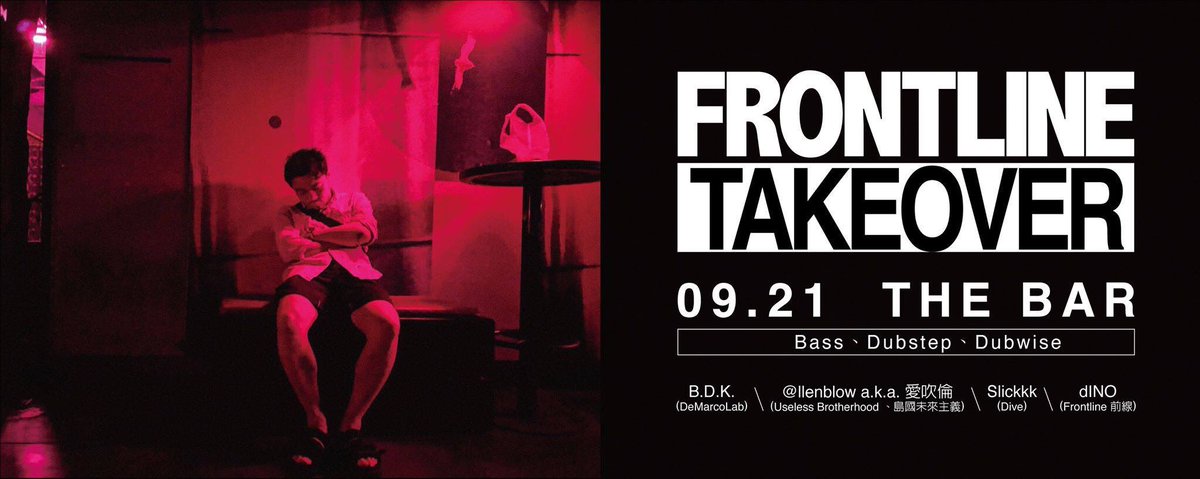 9/21 23:00 @ THE BAR
FRONTLINE TAKEOVER 
DJs: B.D.K., @LLENBLOW, Slickkk, dINO
FREE Entry / 1 Drink Minimum
