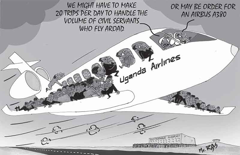 RASTOON

Cabinet has issued a directive to all government officials to travel using Uganda Airlines when flying out of the country