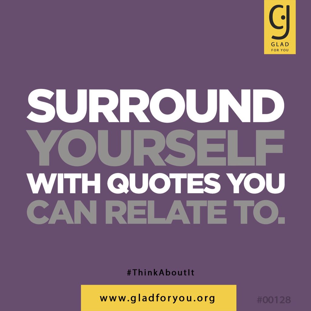projectgladforu's tweet photo. #SurroundYourself #Quotes #YouCanRelateTo #FeelGood #Energy #Recharge #Think #ThinkAboutIt #GladForYou #ProjectGladForYou https://t.co/8agYJXDzYK