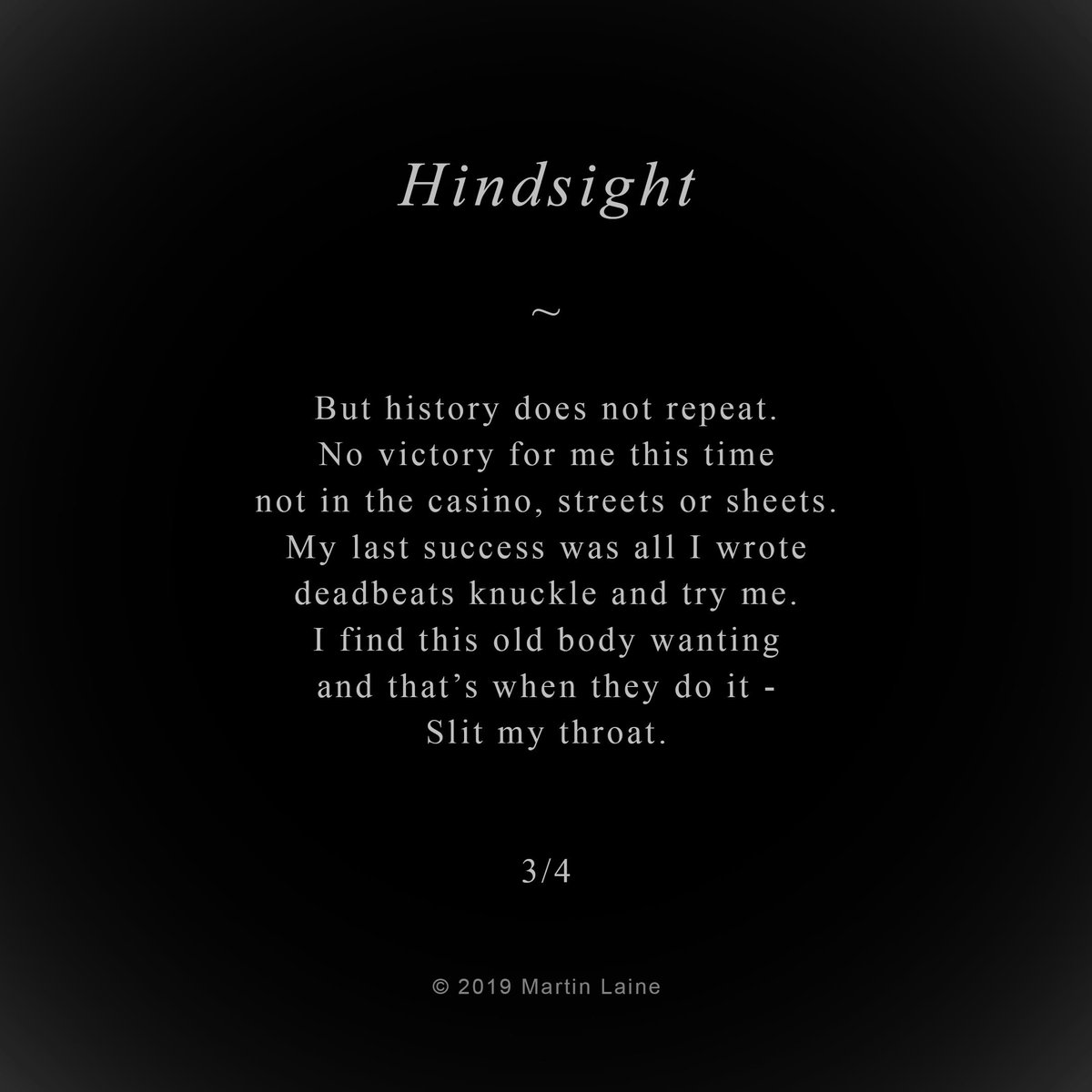 rimpleshymes's tweet photo. Content warning - Violent imagery

Hindsight

A punchy little number
in the red and the black
making me bet oh so big
but I get nothing but Jack.
A bouncer with no smile
and a fist made of stone
head cracked like a walnut
and there’s me - Dethroned...

#poetry #art #Hindsight https://t.co/hzzJiNAXsl
