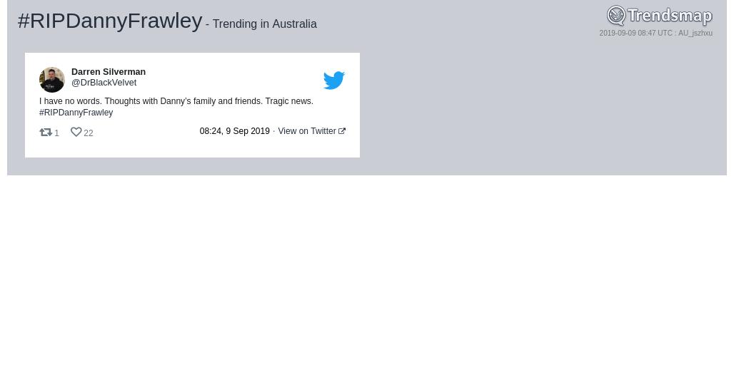 TrendsAustralia's tweet image. #ripdannyfrawley is now trending in Australia

trendsmap.com/r/AU_jszhxu