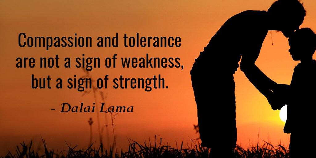 Social Jukebox On Twitter Compassion And Tolerance Are Not A Sign Of Weakness But A Sign Of Strength Dalai Lama Quote Https T Co Mafiolkwoc Twitter Social Jukebox On Twitter Compassion And Tolerance Are Not A Sign Of Weakness But A Sign Of Strength Dalai Lama Quote Https T Co Mafiolkwoc Twitter