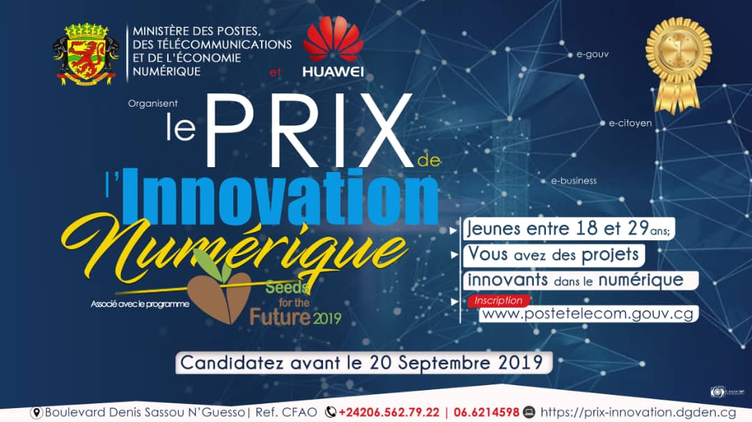 Lancement ce 06 Septembre 2019, à Brazzaville par Léon Juste IBOMBO, Ministre des Postes, des Télécommunications et de l’Economie Numérique, la première édition du ''PRIX DE L'INNOVATION NUMERIQUE''
prix-innovation.dgden.cg
