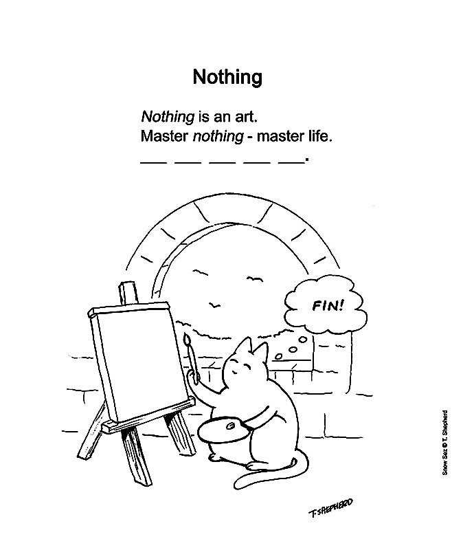 mongoose115's tweet photo. Snoku
(Snow + Haiku = Snoku)
Nothing Is Everything Zen
#Zen #Nothing #Art #Haiku #Snoku #Cat #Caturday #ZenCat #Nirvana #SunYata #Buddha #NonBeing #Awakened #Dharma #God
Snow Sez
@SnowSez https://t.co/Tk8VBF0MQS