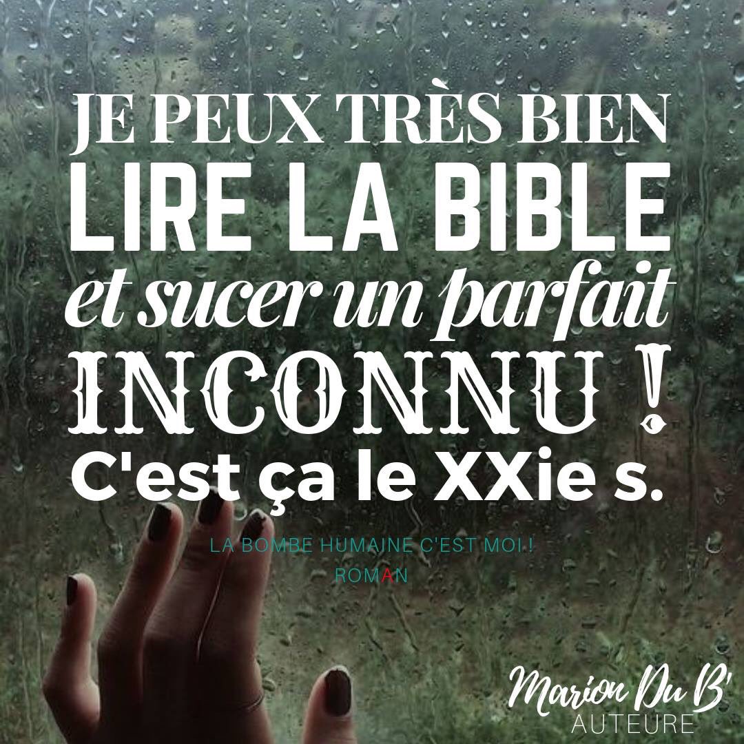 MarionDu's tweet photo. Je peux très bien lire la #bible et sucer un parfait #inconnu ! C’est ça le #XXIe siècle. [#mindset #Paradoxe #humour #provocation #quote #proverbe #citationdujour ] https://t.co/iFKbxlLBJK