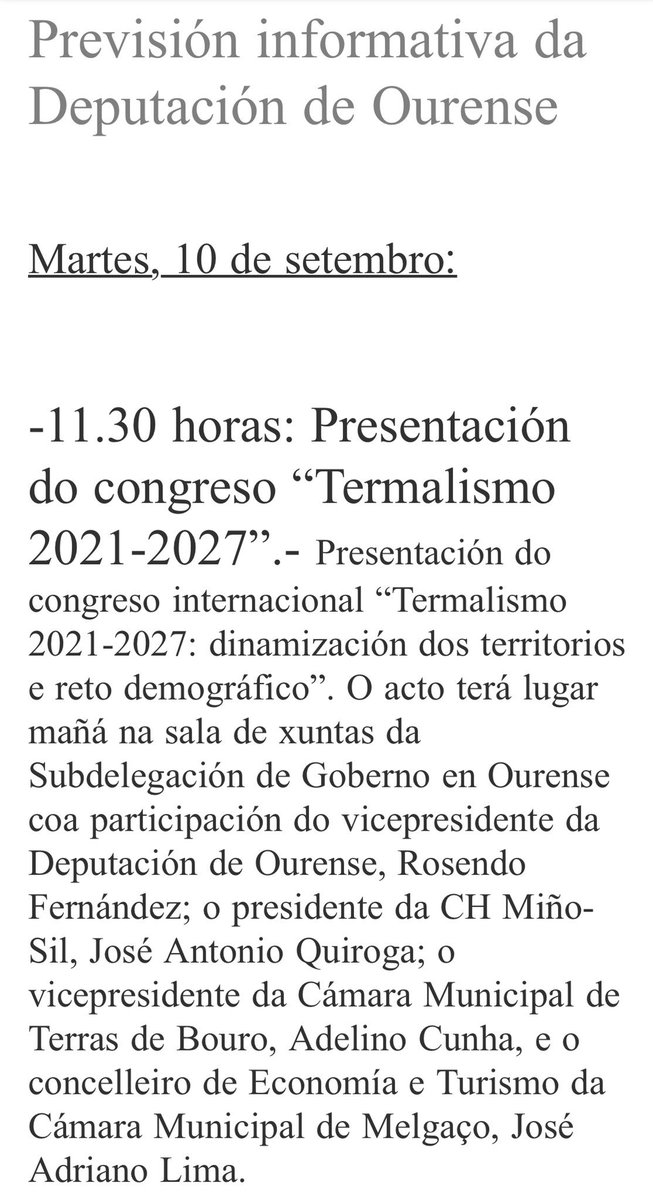Previsión informativa da <a href="/DeputacionOU/">Deputación de Ourense</a> 

 Martes, 10 de setembro:

 -11.30 horas: Presentación do congreso “Termalismo 2021-2027”.- Presentación do congreso internacional “Termalismo 2021-2027: dinamización dos territorios e reto demográfico”.