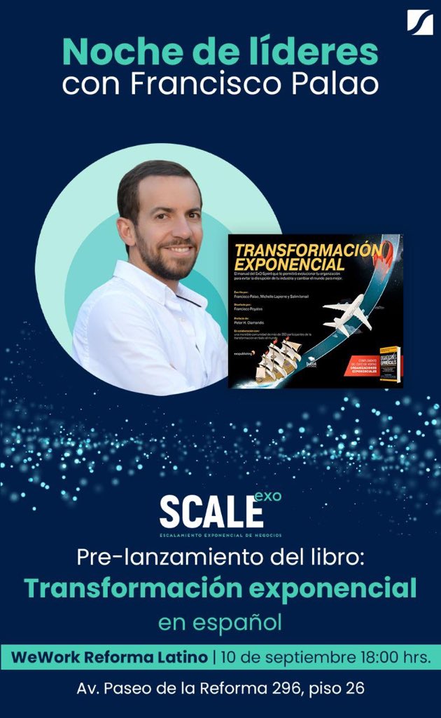 fpalao's tweet image. Mañana pre-lanzamiento del libro “Transformación Exponencial” en español, en CDMX, de la mano de @GrowthESP &amp;amp; @OpenExO #organizacionesexponenciales #exponentialorganizations #exponentialtransformation #transformacionexponencial #mexico #openexo