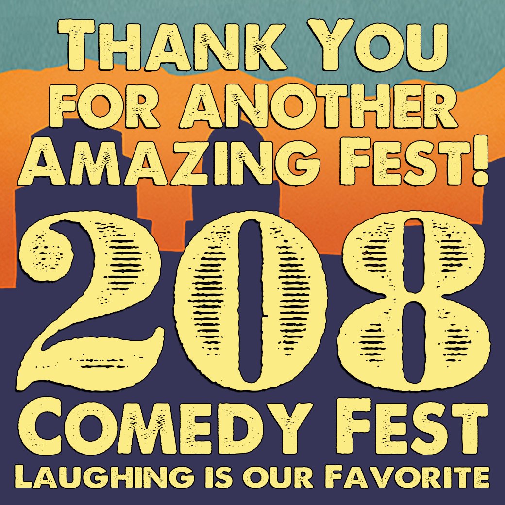 208ComedyFest's tweet photo. We STILL can't get over what a fantastic weekend at #208comedyfest we had this year. We could not have done it without incredible artists and comics, and all of our supporters and fans... THANK YOU! #LaughingIsOurFavorite, and so are YOU! https://t.co/tEsipVEIMh