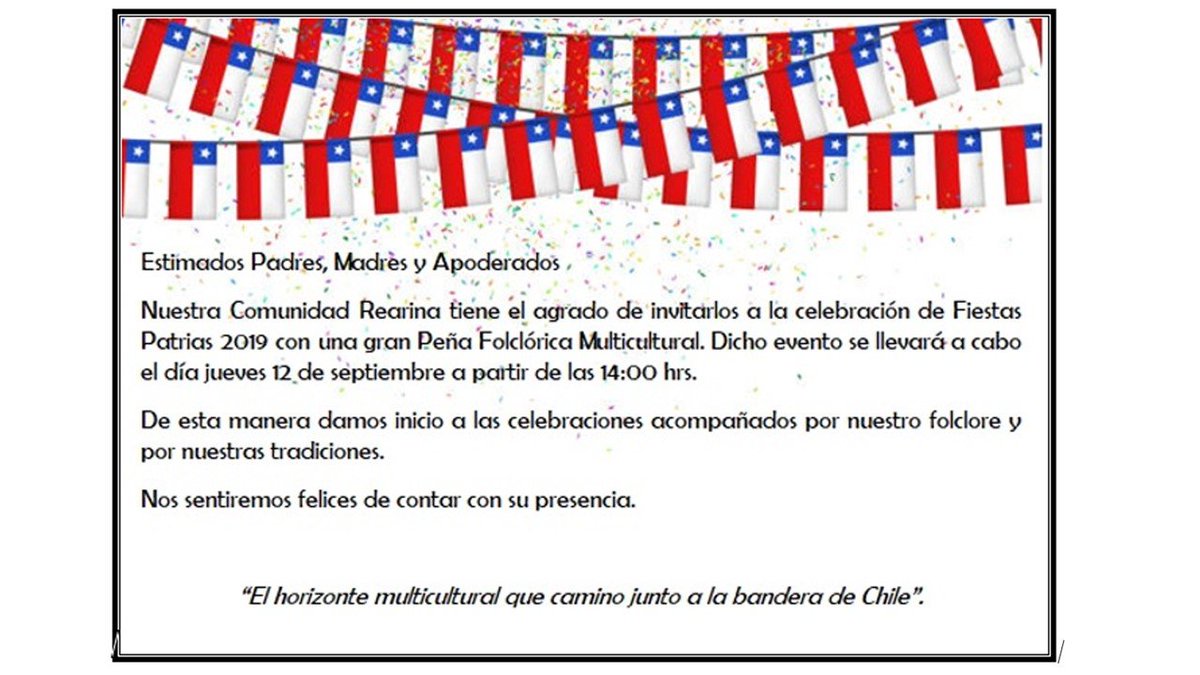 Invitamos a toda nuestra Comunidad Rearina a ser parte de nuestra celebración de Fiestas Patrias 2019.