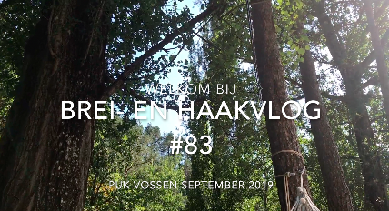 Brei- en Haakvlog 84 September 2019
youtu.be/jc18G88oPX8