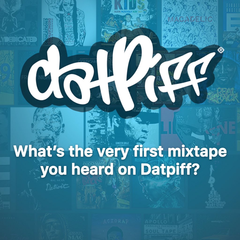 Datpiff On Twitter What S The First Mixtape You Heard On Datpiff