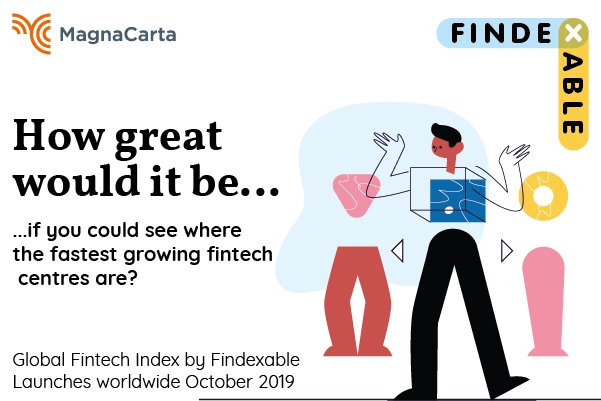 magnacartacomms's tweet photo. How great would it be to take part in a #Global #Fintech #Index that is #objective #unmoderated and real-time? Join the #finetchif mission today @findexable by @magnacartacomms launches worldwide in October 2019 https://t.co/gMmZncOiV1 https://t.co/HN2Fcd4sFv