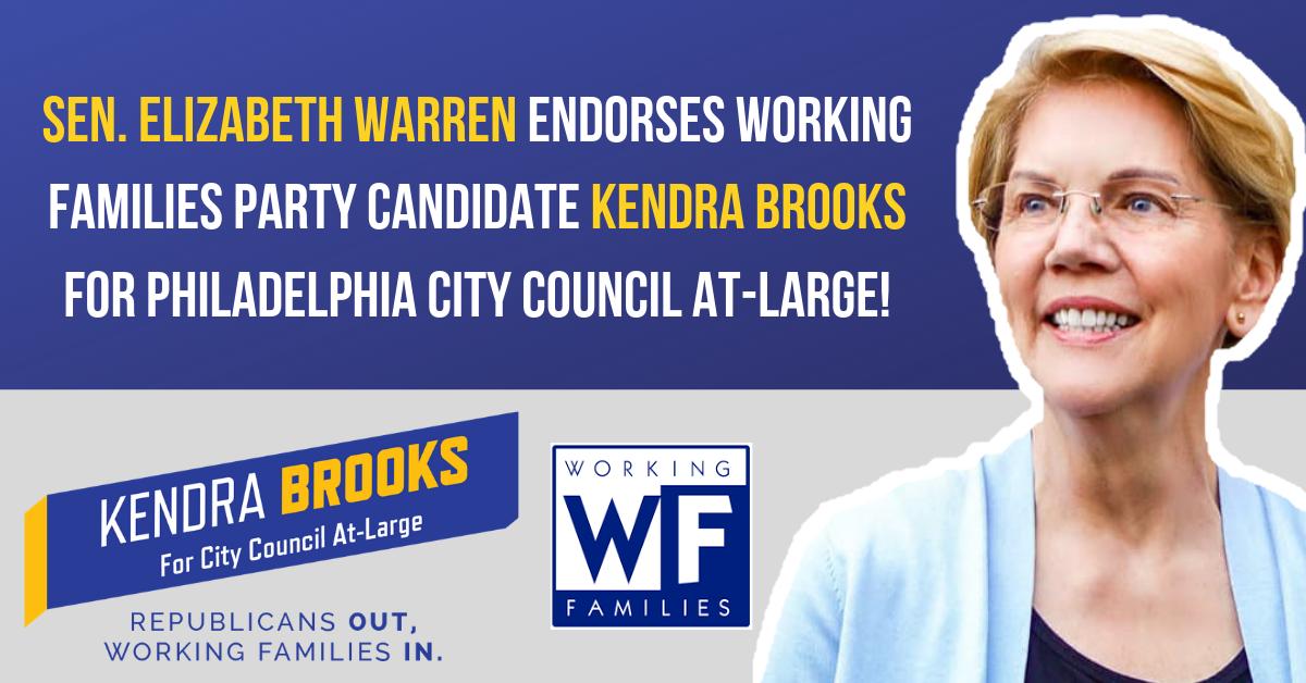 WorkingFamilies's tweet photo. BREAKING NEWS: @ewarren has just endorsed @WorkingFamilies Party candidate @Kendraforphilly in the race to kick out Republicans on Philadelphia’s City Council! #RepublicansOutWorkingFamiliesIn https://t.co/wvXEH9vcQP