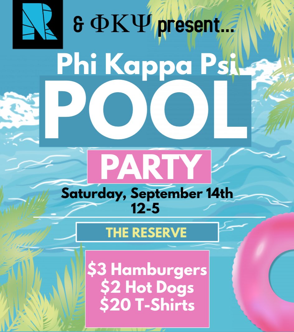 Phi Kappa POOL PARTY!! This Saturday, September 14th from 12-5pm, we will be hosting a pool party at The Reserve apartments! Food, drinks, and Phi Psi apparel will be sold! We’re looking forward to seeing you all there