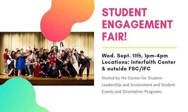 The semesterly clubs and organizations fair is this Wednesday, September 11, from 1pm-4pm, inside and outside the Fisher Student Center. This is the perfect time to get involved and join together with those who have similar interests as you! Don't miss out :)