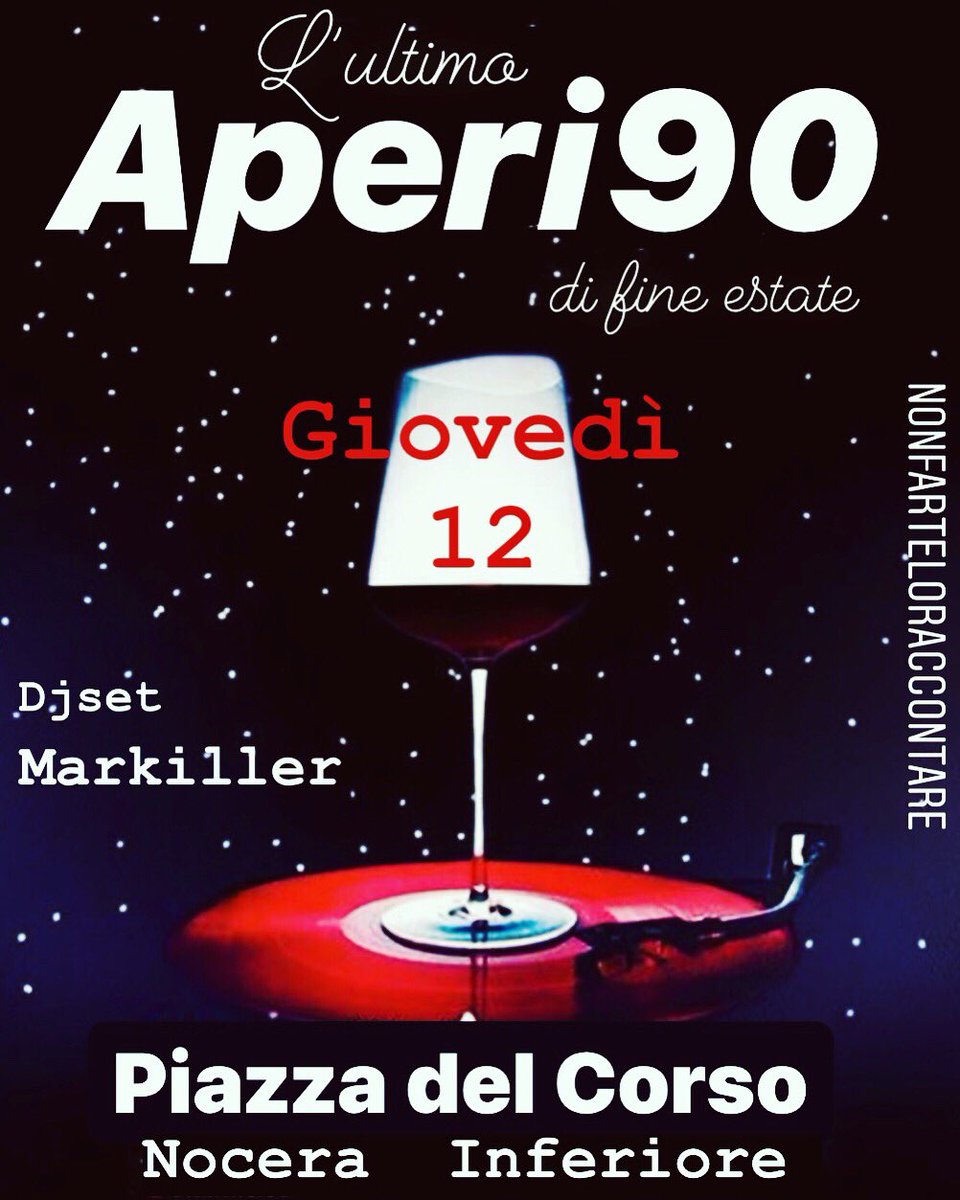 dj_markiller's tweet photo. GIOVEDÌ 12 Settembre 
L’ultimo #Aperi90 di fine estate 

• #PiazzadelCorso 
• #INocera 
• #MusicAnni90
• #Markillerdj

Ti raccomando 😎🎧🍹🎉#NonFarteloRaccontare https://t.co/2nsp5H5VXn