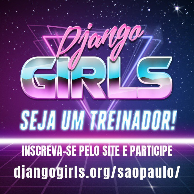 DjangoGirlsSP's tweet image. Inscrições abertas para treinadores na Django Girls - SP ! Venha contribuir no workshop de um dia de ensino de programação na comunidade Django/Python e ajude a levar o mundo da tecnologia para mulheres! djangogirls.org/saopaulo/