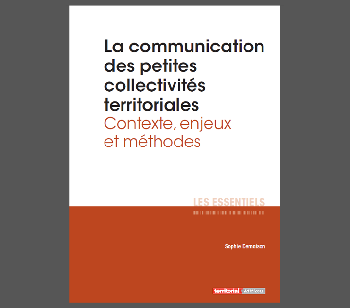 [ACTU] « La communication des petites collectivités territoriales » : un ouvrage sur les petits poucets de la #compublique bit.ly/2lF194M