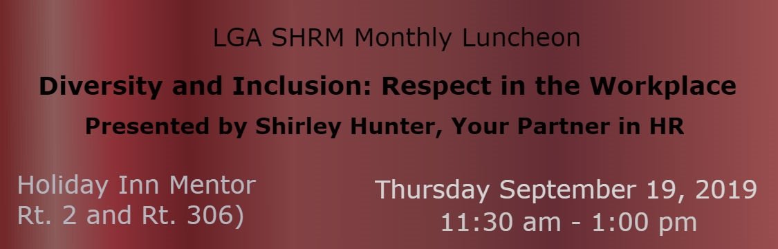 Mark your calendars for our September luncheon happening next Thursday, September 19th. Early bird registration is still available! The topic will be Diversity and Inclusion: Respect in the Workplace, presented by Shirley Hunter.