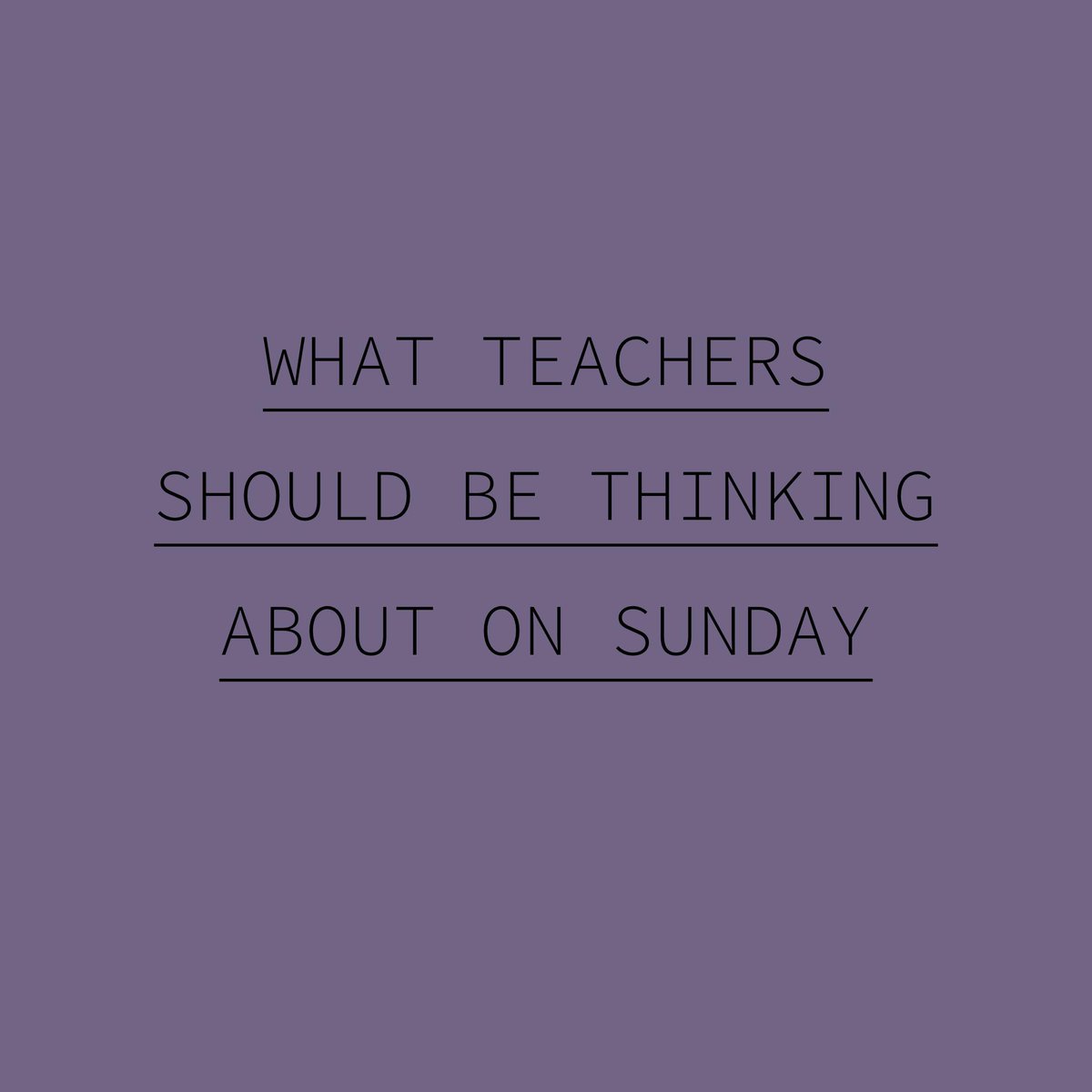 What Teachers Should Be Thinking About On Sunday jonharper.blog/2019/09/09/wha #TEACHers