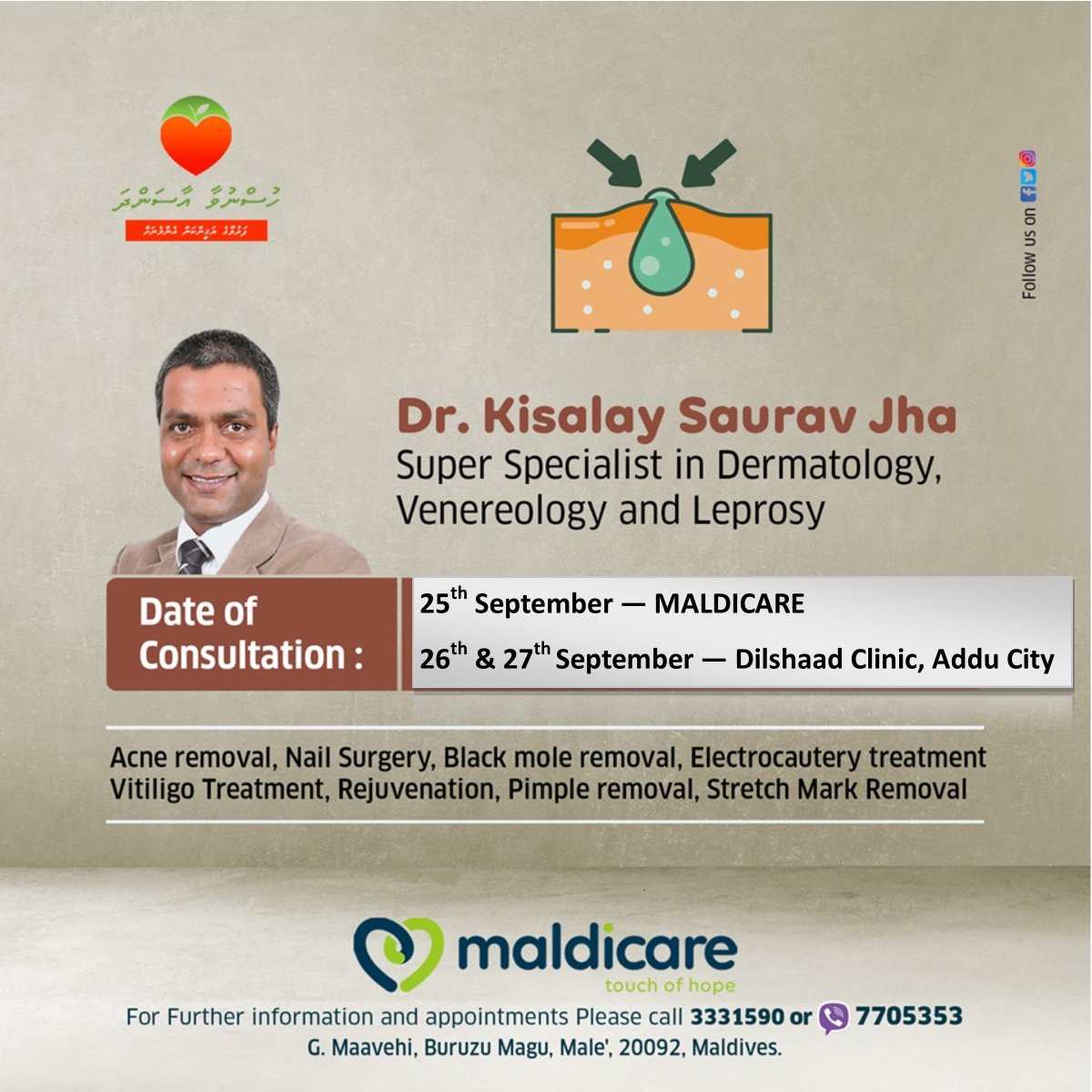 maldicare's tweet photo. Super Specialist on Dermatology, Venereology and Leprosy, Dr. Kisalay Saurav Jha, will be seeing patients at MaldiCare from 25th September and at Dilshaad Clinic Adducity on 26th and 27th september 2019.
For Appointment Please call 3331590, 7705353

#MaldiCare #Derma_Care_In_Male https://t.co/EOIkPK04Ra
